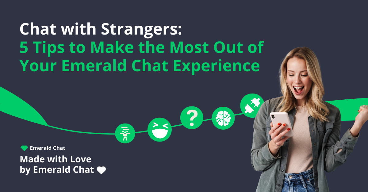 Chat with Strangers: 10 Tips to Make the Most Out of Your Random Chat Experience